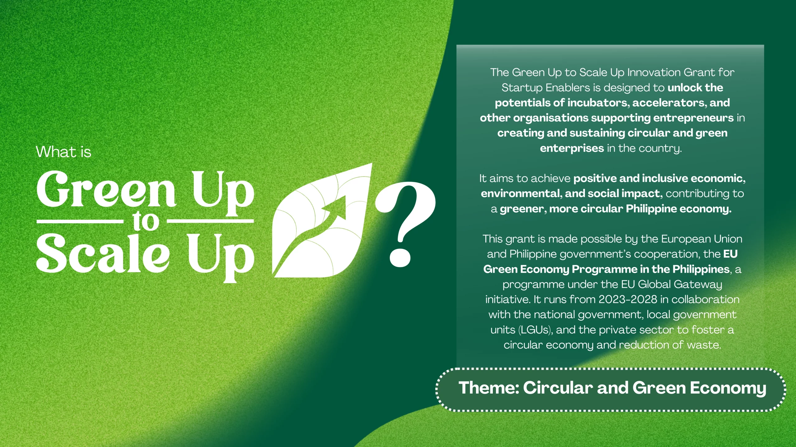 A green promotional graphic titled “What is Green Up to Scale Up?” with descriptive text explaining an innovation grant for startup enablers focused on green and circular economy solutions in the Philippines. It references the European Union and Philippine government’s cooperation under the EU Green Economy Programme and highlights the goal of fostering sustainable, inclusive economic development.