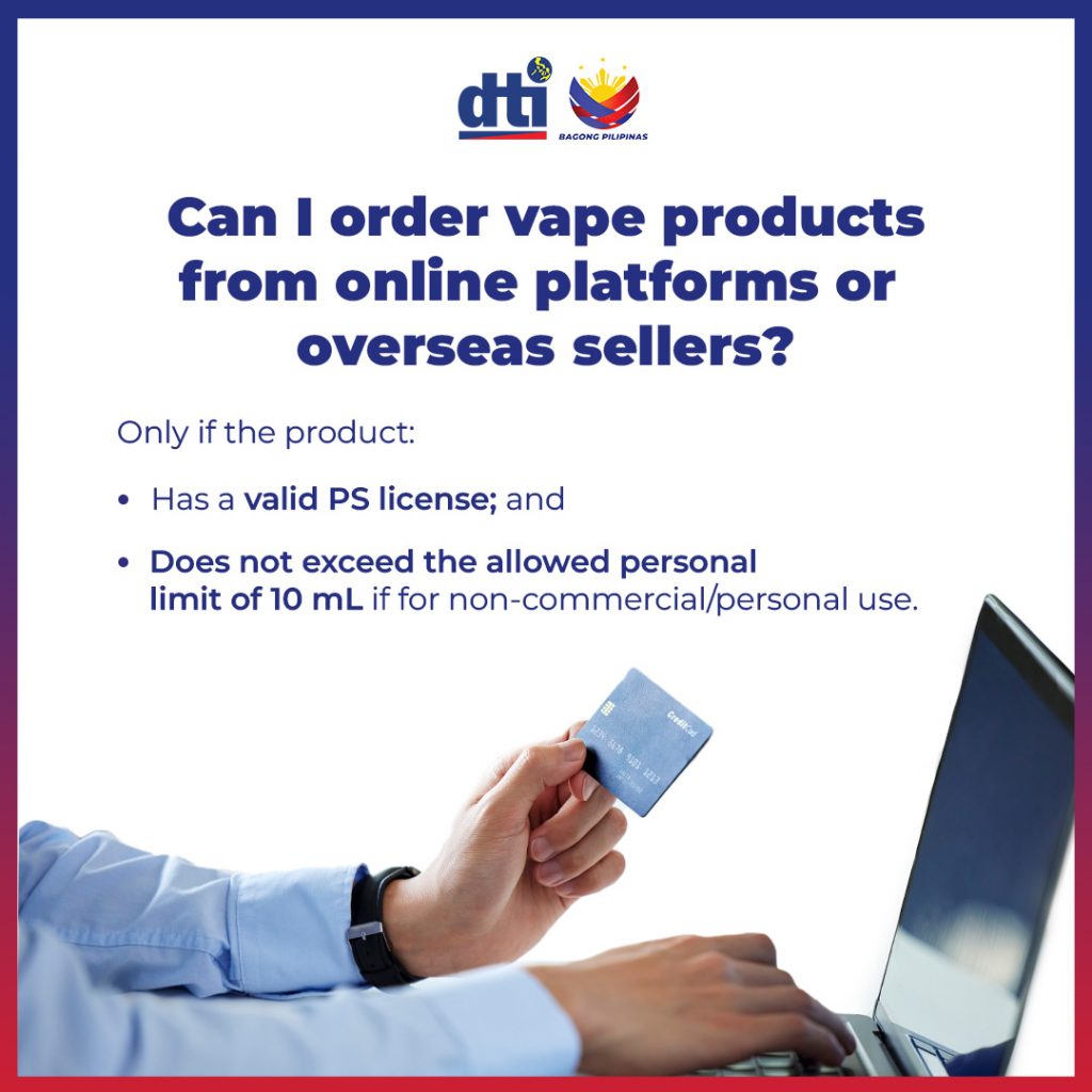 Informational graphic featuring a person holding a credit card in front of a laptop. The text asks, 'Can I order vape products from online platforms or overseas sellers?' and answers that it is allowed only if the product has a valid Philippine Standard (PS) license and does not exceed the 10 mL personal limit for non-commercial use. Logos of DTI and Bagong Pilipinas are displayed at the top.