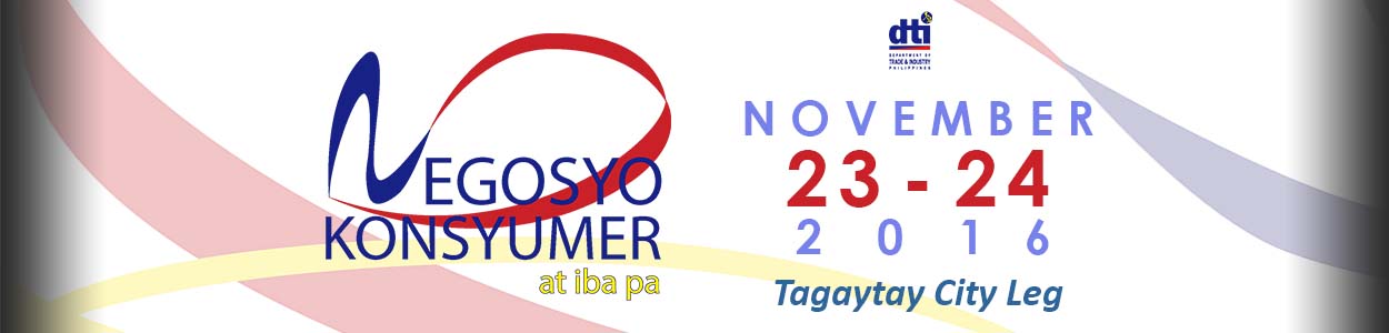 Negosyo Konsyumer At Iba Pa Calabarzon (Tagaytay City) - November 23-24, 2016