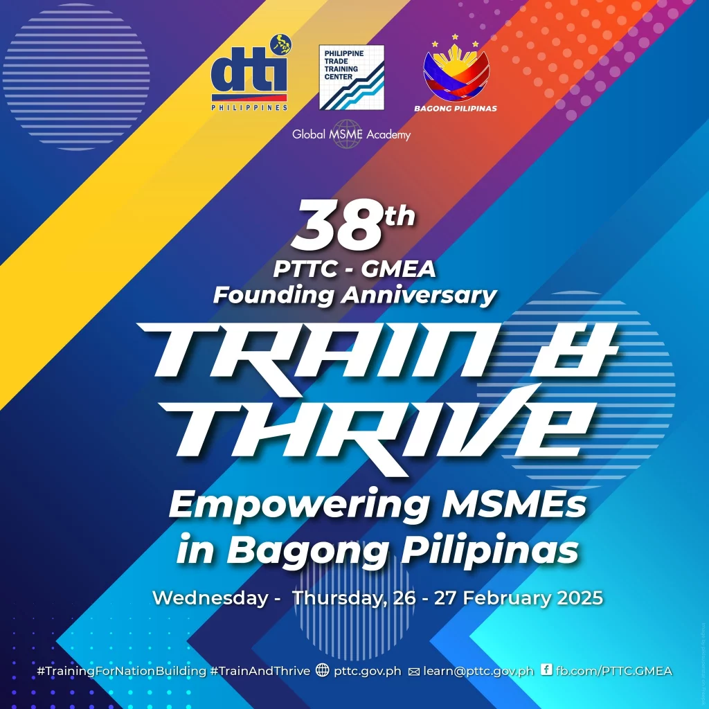 A promotional poster for PTTC-GMEA's 38th Founding Anniversary, scheduled for February 26-27, 2025, with the theme "Train & Thrive: Empowering MSMEs in Bagong Pilipinas." The design incorporates blue and yellow diagonal elements and features the DTI, PTTC-GMEA, and Bagong Pilipinas logos. The event focuses on advancing MSMEs through training, innovation, and digital transformation.